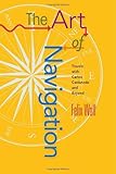 The Art of Navigation: Travels with Carlos Castaneda and Beyond by Felix Wolf
