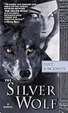 The Silver Wolf (Legends of the Wolves Book 1) by Alice Borchardt