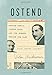Ostend: Stefan Zweig, Joseph Roth, and the Summer Before the Dark