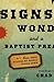 Signs, Wonders and a Baptist Preacher: How Jesus Flipped My World Upside Down by Chad Norris, Jack Deere
