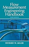 Flow Measurement Engineering Handbook 3rd (third) Edition by Miller, Richard published by McGraw-Hill Professional (1996)