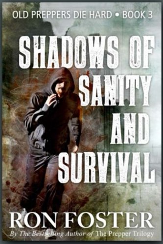 Download Shadows Of Sanity And Survival (Old Preppers Die Hard) (Volume 3)