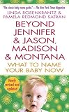 Image de Beyond Jennifer & Jason, Madison & Montana: What to Name Your Baby Now