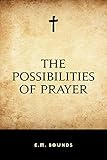 The Possibilities of Prayer