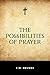 The Possibilities of Prayer