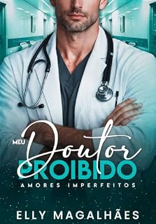 Livro MEU DOUTOR PROIBIDO: AMORES IMPERFEITOS