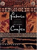 Fabric Crafts: 15 Creative Projects and Home Accents You Can Make by Zelda Grant