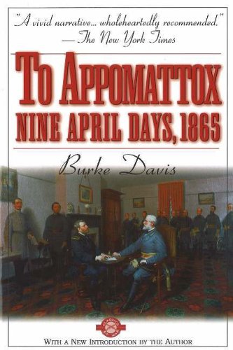 To Appomattox: Nine April Days, 1865
