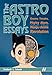The Astro Boy Essays: Osamu Tezuka, Mighty Atom, and the Manga/Anime Revolution by Frederik L. Schodt
