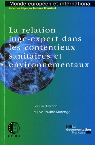 La  relation juge-expert dans les contentieux sanitaires et environnementaux