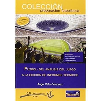 Fútbol: Del análisis del juego a la edición de informes técnicos (Preparacion Futbolistica) Fútbol: Del análisis del juego a la edición de informes técnicos (Preparacion Futbolistica)