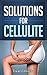 Solutions for Cellulite