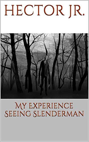 My Experience Seeing Slenderman