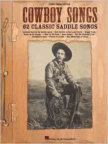 Cowboy Songs 62 Classic Saddle Songs Hal Leonard Corp