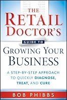 Cover of The Retail Doctor's Guide to Growing Your Business