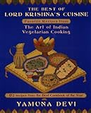 The Best of Lord Krishna's Cuisine: Favorite Recipes from The Art of Indian Vegetarian Cooking by 