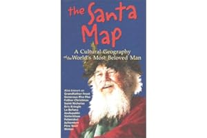 The Santa Map: A Cultural Geography of the World's Most Beloved Man