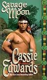 Front cover for the book Savage Moon by Cassie Edwards