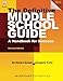 The Definitive Middle School Guide: A Handbook for Success