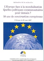 L' Europe face à la mondialisation, quelles politiques communautaires pour demain ?