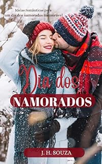 Livro DIA DOS NAMORADOS: IDEIAS ROMÂNTICAS PARA UM DIA DOS NAMORADOS MEMORÁVEL