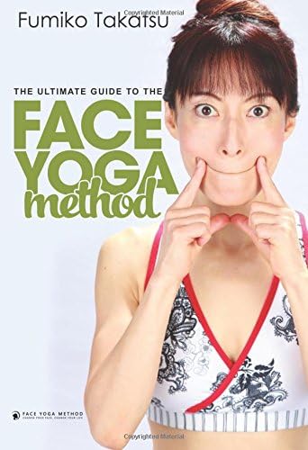 ボディ・フェイスケア FUMIFUMI The Ultimate Guide to the Face Yoga Method: Takatsu, Fumiko