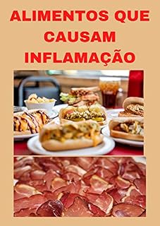 Livro ALIMENTOS QUE CAUSAM INFLAMAÇÃO
