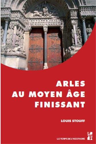 Arles au Moyen âge finissant