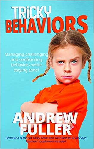 Tricky Behaviors Managing Challenging And Confronting Children While Staying Sane Fuller Andrew 9780648780724 Amazon Com Books Tricky Behaviors Managing Challenging And Confronting Children While Staying Sane Fuller Andrew 9780648780724 Amazon Com Books