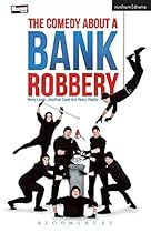 The Comedy About A Bank Robbery (Modern Plays) The Comedy About A Bank Robbery (Modern Plays)