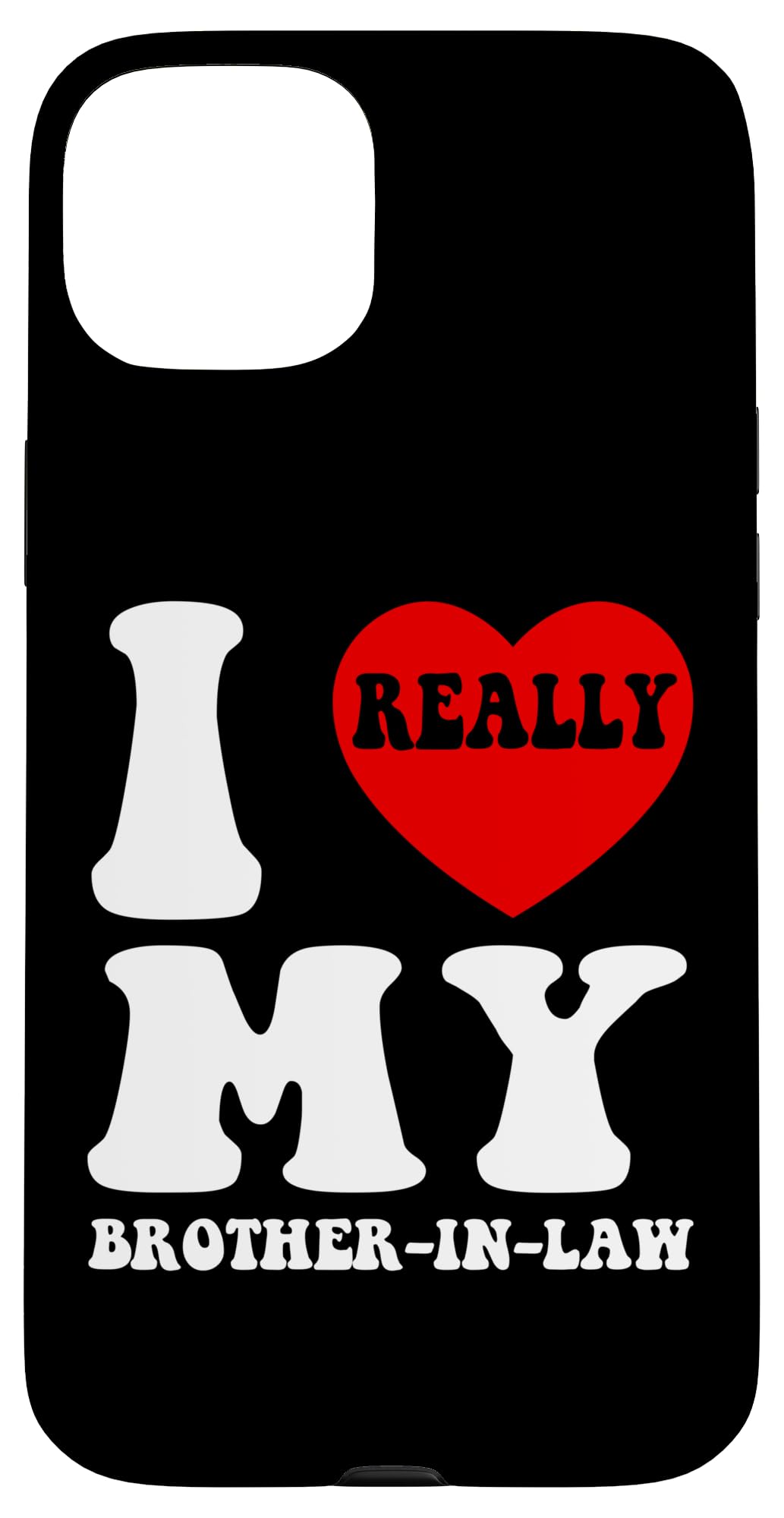 iPhone 15 Plus I Heart Love My Brother-In-Law Sibling Funny Family Matching Case