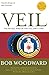 Veil: The Secret Wars of the CIA, 1981-1987 by Bob Woodward