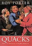 Front cover for the book Quacks: Fakers & Charlatans in English Medicine by Roy Porter