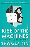 Rise of the Machines: the lost history of cybernetics
