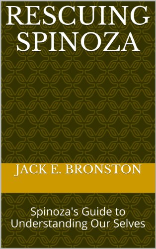 Rescuing Spinoza: Spinoza's Guide to Understanding Our Selves