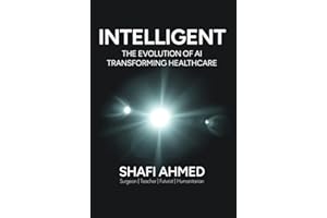 INTELLIGENT: The Evolution of AI Transforming Healthcare