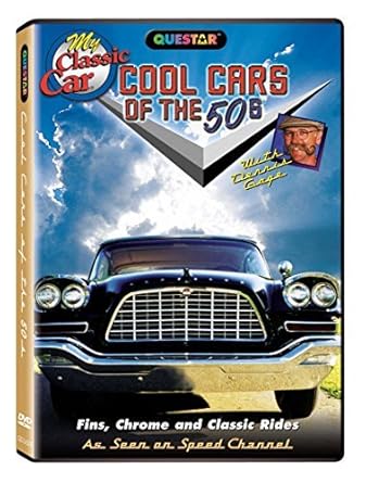 My Classic Car: Cool Cars of the 50's by Dennis Gage