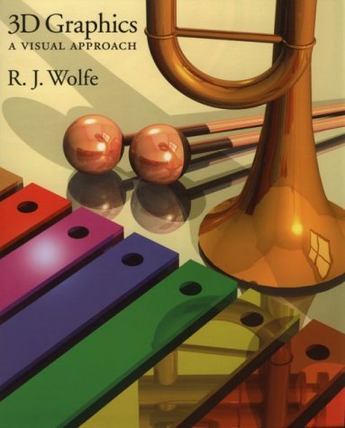 3D Graphics: A Visual Approach