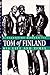 Tom of Finland: His Life and Times (Stonewall Inn Editions) by 