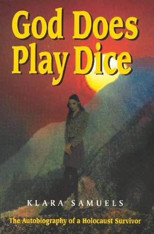 God Does Play Dice: The Autobiography of a Holocaust Survivor