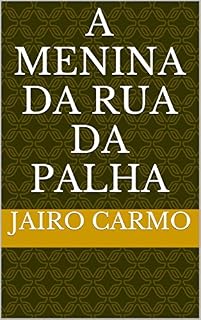 Livro A MENINA DA RUA DA PALHA