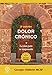 DOLOR CRÓNICO: La clave para tu recuperación (Spanish Edition) by 