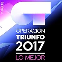 Operación Triunfo 2017: Lo Mejor (Parte 1)