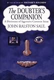 Doubter's Companion: A Dictionary of Aggressive Common Sense