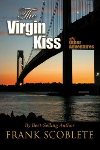 The Virgin Kiss and Other Adventures by Frank Scoblete