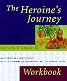 The Heroine's Journey Workbook by 