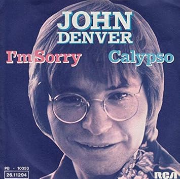 John Denver I M Sorry Calypso 45 7 Amazon Com Music