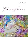 Guérir son féminin by