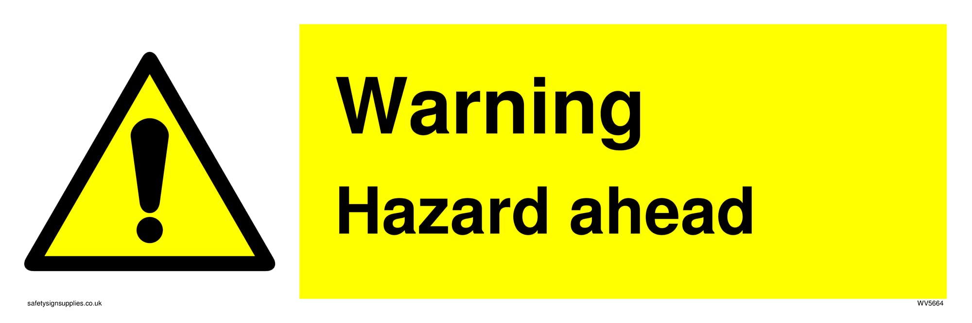Warning Hazard ahead with general warning symbol Sign - 300x100mm - L31