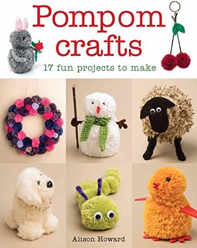 Pompomania: How to Make Over 20 Cute and Characterful Pompoms